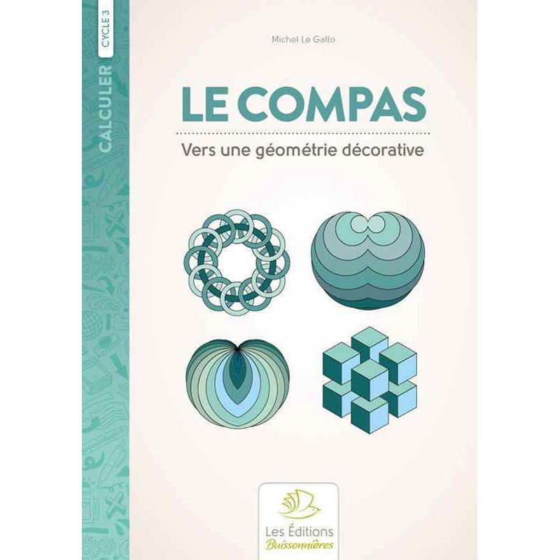 9782909557304 - LE COMPAS VERS UNE GÉOMÉTRIE DÉCORATIVE