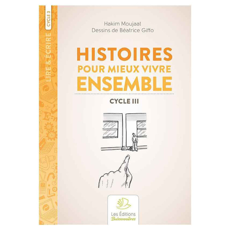 9782849263099 - HISTOIRES POUR MIEUX VIVRE ENSEMBLE CYCLE 3