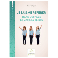 9782849262658 - JE SAIS ME REPÉRER DANS L'ESPACE ET LE TEMPS