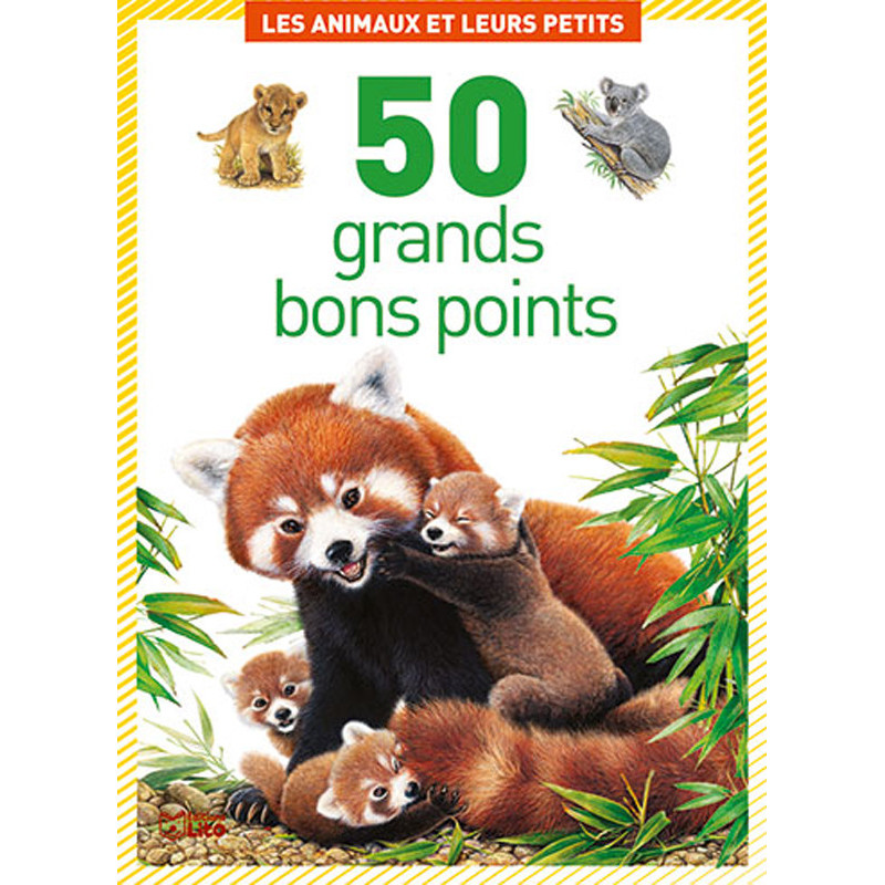 9782244032016 - 50 GRANDS BONS POINTS LES ANIMAUX ET LEURS PETITS